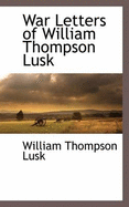 War Letters of William Thompson Lusk