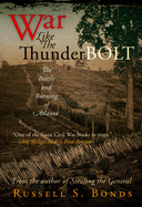 War Like the Thunderbolt: The Battle and Burning of Atlanta