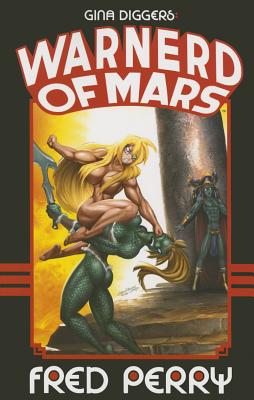 War Nerd Of Mars Gina Diggers Book By Fred Perry