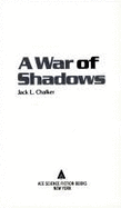 War of Shadows/A