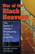 War of the Black Heavens - Nelson, Michael