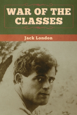 War of the Classes - London, Jack