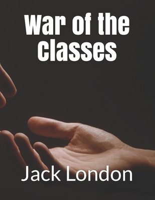 War of the Classes - London, Jack