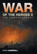 War of the Heroes II: The Ammera Legacy