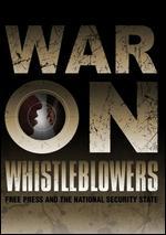 War on Whistleblowers: Free Press and the National Security State