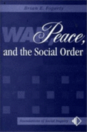 War, Peace, and the Social Order