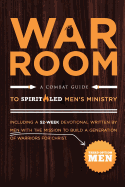 War Room - A Combat Guide to Spirit-Led Men's Ministry - Third Option Men, and Dawson, Evan