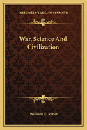 War, Science And Civilization