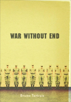 War Without End: The View from Abroad - Tertrais, Bruno, and Philip, Franklin