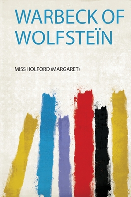 Warbeck of Wolfste?n - (Margaret), Holford (Creator)