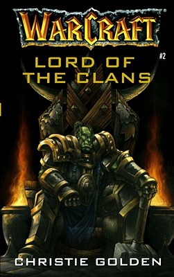 Warcraft: Lord of the Clans - Golden, Christie
