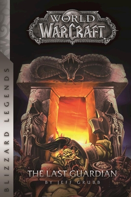 Warcraft: The Last Guardian - Grubb, Jeff