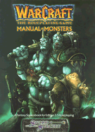 Warcraft: The Role Playing Game Manual of Monsters
