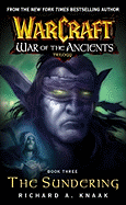 Warcraft: War of the Ancients #3: The Sundering: The Sundering