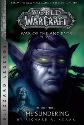 Warcraft: War of the Ancients # 3: The Sundering - Knaak, Richard A