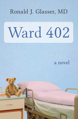 Ward 402 - Glasser, Ronald J, MD