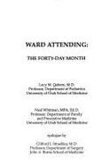 Ward Attending: The Forty Day Month