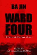 Ward Four: A Novel of Wartime China