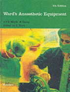 Ward's Anaesthetic Equipment - Moyle, John T B, and Davey, Andrew J, and Ward, Crispian S