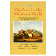 Warfare in the Western World: Volume I: Military Operations from 1600 to 1871