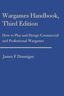 Wargames Handbook: How to Play and Design Commercial and Professional Wargames