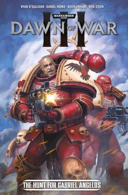 Warhammer 40,000: Dawn of War III - The Hunt for Gabriel Angelos - O'Sullivan, Ryan