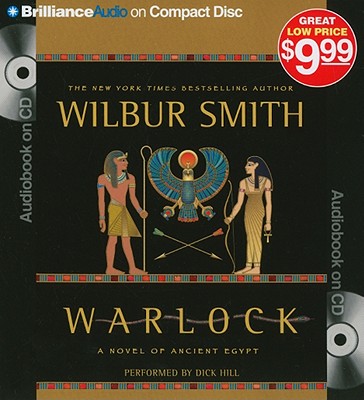 Warlock: A Novel of Ancient Egypt - Smith, Wilbur, and Hill, Dick (Read by)