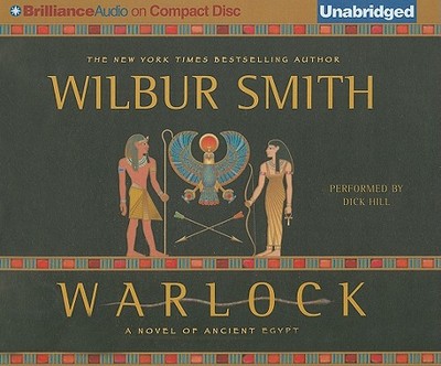 Warlock: A Novel of Ancient Egypt - Smith, Wilbur, and Hill, Dick (Read by)