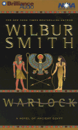Warlock: A Novel of Ancient Egypt - Smith, Wilbur, and Hill, Dick (Read by)