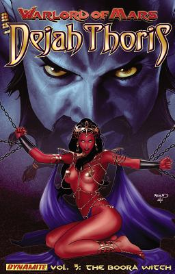 Warlord of Mars: Dejah Thoris Volume 3 - The Boora Witch - Napton, Robert Place, and Rafael, Carlos, and Fiorito, Marcio