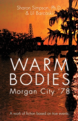 Warm Bodies - Morgan City '78 - Simpson, Sharon, and Barcaski, Lil