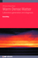 Warm Dense Matter: Laboratory generation and diagnosis