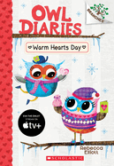 Warm Hearts Day: A Branches Book (Owl Diaries #5): Volume 5