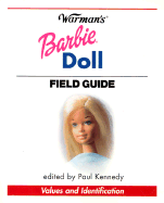 Warman's Barbie Doll Field Guide - Kennedy, Paul, Professor (Editor)