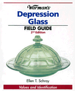 Warman's Depression Glass Field Guide: Values and Identification - Schroy, Ellen Tischbein