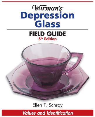 Warman's Depression Glass Field Guide - Schroy, Ellen