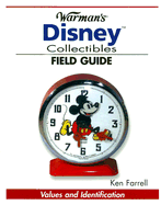 Warman's Disney Collectibles Field Guide: Values and Identification - Farrell, Ken