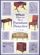 Warman's How to Be a Furniture Detective