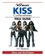 Warman's KISS Collectibles Field Guide: Values and Identification