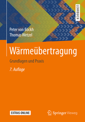 Warmeubertragung: Grundlagen Und Praxis - Bockh, Peter, and Wetzel, Thomas