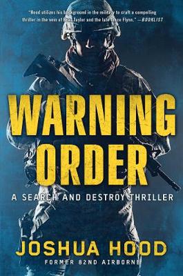 Warning Order: A Search and Destroy Thriller - Hood, Joshua