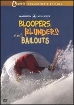 Warren Miller's Bloopers, Blunders and Bailouts - 