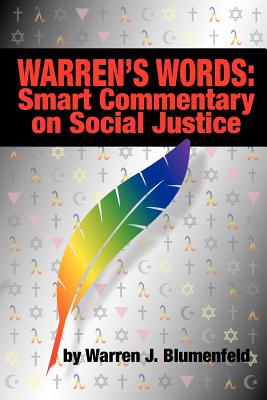 Warren's Words: Smart Commentary on Social Justice - Blumenfeld, Warren J