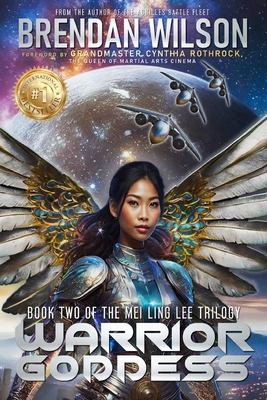 Warrior Goddess: Book Two of the Mei Ling Lee Trilogy - Wilson, Brendan