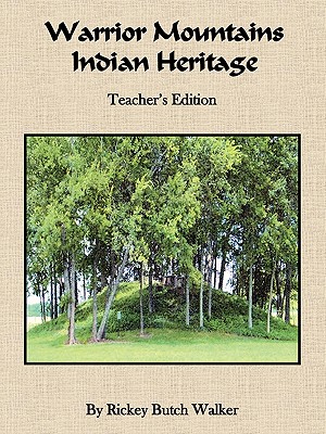 Warrior Mountains Indian Heritage - Teacher's Edition - Walker, Rickey Butch