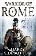 Warrior of Rome V: The Wolves of the North
