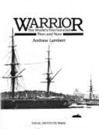 Warrior: The World's First Ironclad, Then and Now - Lambert, Andrew, Prof.