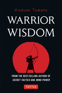 Warrior Wisdom: (analysis of Sun Tzu's the Art of War, Shokatsu Komei's the Tactics, and More)
