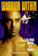 Warrior Within: The Mental Approach of a Champion