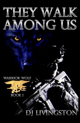 Warrior Wolf: They Walk Among Us - Livingston, Julie a (Editor)